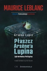 Arsene Lupin - Płaszcz Arsene a - okładka książki