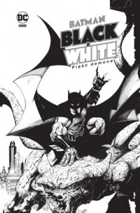 Batman Black & White. Pięść demona - okładka książki