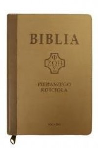Biblia pierwszego Kościoła beżowa - okładka książki