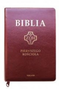 Biblia pierwszego Kościoła burgundowa - okładka książki