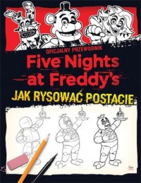 Five Nights at Freddys Jak rysować - okładka książki