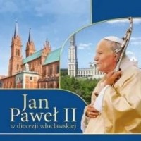 Jan Paweł II w diecezji włocławskiej - okładka książki