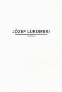 Józef Łukomski. Rzeźba - okładka książki