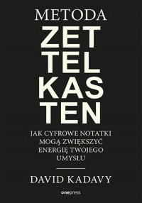 Metoda Zettelkasten. Jak cyfrowe - okładka książki