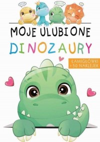 Moje ulubione dinozaury - okładka książki