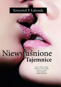 Niewyjaśnione tajemnice - okładka książki