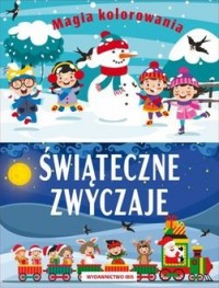 Świąteczne zwyczaje. Magia kolorowania - okładka książki