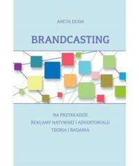 Brandcasting na przykładzie reklamy - okładka książki