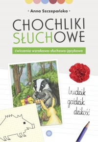 Chochliki słuchowe. Ćwiczenia wzrokowo-słuchowo-językowe - okładka książki