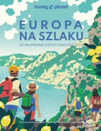 Europa na szlaku. 50 najpiękniejszych - okładka książki