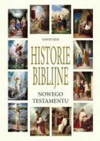 Historie Biblijne Nowego Testamentu - okładka książki