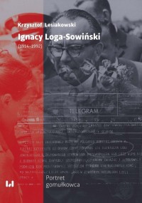 Ignacy Loga-Sowiński (1919-1992). - okładka książki
