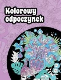 Kolorowy odpoczynek - okładka książki