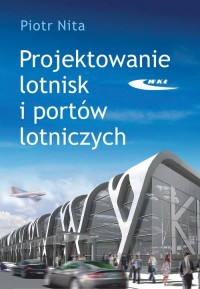Projektowanie lotnisk i portów - okładka książki