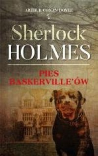Sherlock Holmes. Pies Baskerville - okładka książki