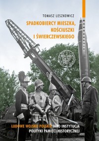 Spadkobiercy Mieszka, Kościuszki - okładka książki