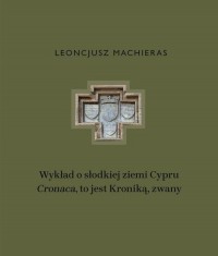 Wykład o słodkiej ziemi Cypru Cronaca, - okładka książki