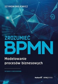 Zrozumieć BPMN. Modelowanie procesów - okładka książki