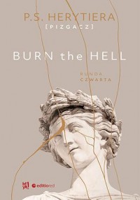 Burn the Hell. Runda czwarta - okładka książki