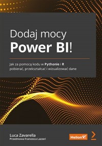 Dodaj mocy Power BI! Jak za pomocą - okładka książki