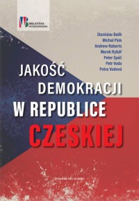 Jakość demokracji w Republice Czeskiej - okładka książki