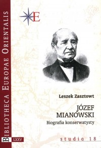 Józef Mianowski Biografia konserwatysty - okładka książki