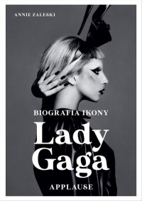 Lady Gaga: Applause. Biografia - okładka książki