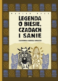 Legenda o Biesie, Czadach i Sanie - okładka książki