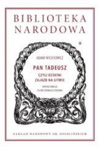 Pan Tadeusz czyli Ostatni zajazd - okładka książki