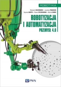 Robotyzacja i automatyzacja. Przemysł - okładka książki