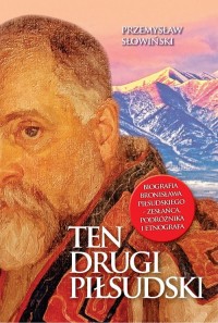 Ten drugi Piłsudski Biografia Bronisława - okładka książki