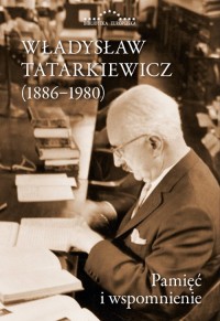 Władysław Tatarkiewicz (1886-1980). - okładka książki