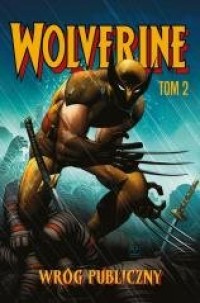 Wolverine. Tom 2. Wróg publiczny - okładka książki