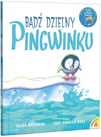 Bądź dzielny, pingwinku - okładka książki