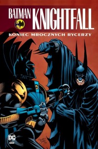 Batman Knightfall. Koniec Mrocznych - okładka książki