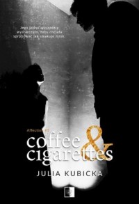 Coffee and Cigarettes. Affection. - okładka książki