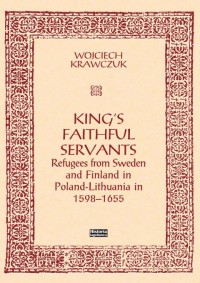King s Faithful Servants. Refugees - okładka książki