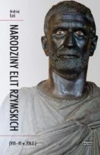 Narodziny elit rzymskich (VIII-VI - okładka książki