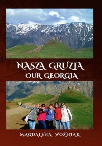 Nasza Gruzja / Our Geogria - okładka książki