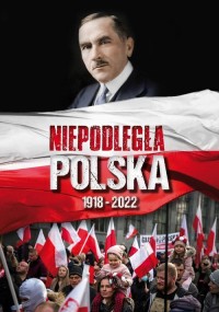 Niepodległa Polska 1918-2022 - okładka książki