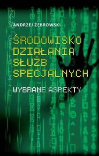 Środowisko działania służb specjalnych. - okładka książki