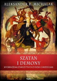 Szatan i demony. Wyobrażenia starożytnych - okładka książki