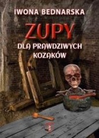 Zupy dla prawdziwych kozaków - okładka książki