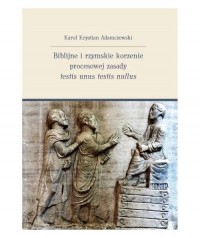 Biblijne i rzymskie korzenie procesowej - okładka książki