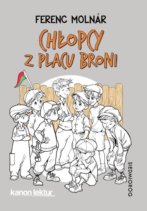 Ile Stron Ma Książka Chłopcy Z Placu Broni Chłopcy z Placu Broni - Ferenc Molnar - Książka - 9788382797756
