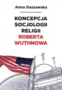 Koncepcja socjologii religii Roberta - okładka książki