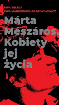 Márta Mészáros. Kobiety jej życia - okładka książki