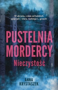 Pustelnia mordercy. Nieczystość - okładka książki