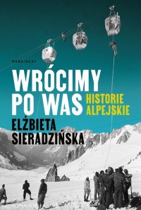 Wrócimy po was. Historie alpejskie - okładka książki