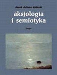 Aksjologia i semiotyka. Analizy - okładka książki